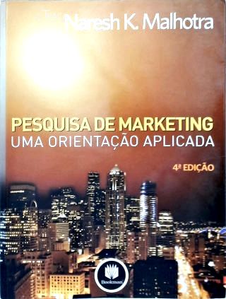 Pesquisa De Marketing - Uma Orientação Aplicada