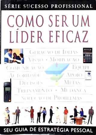 Como Ser um Líder Eficaz
