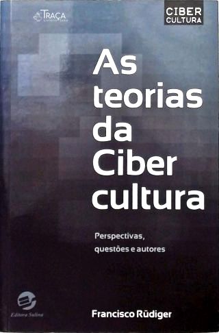 Introdução Às Teorias Da Cibercultura