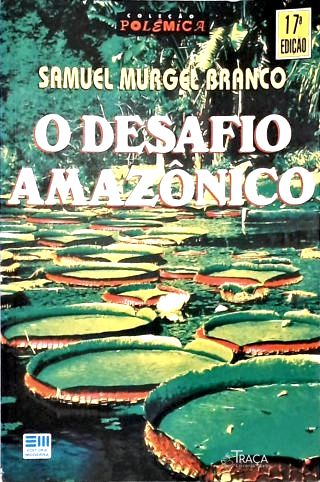 O Desafio Amazônico