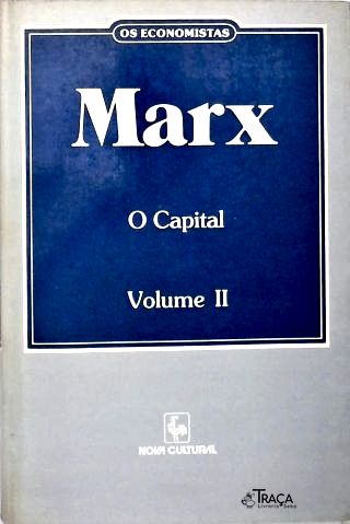 O Capital - Vol. 2 (O Processo de Produção do Capital)