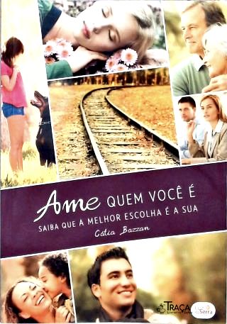 Ame Quem Você É