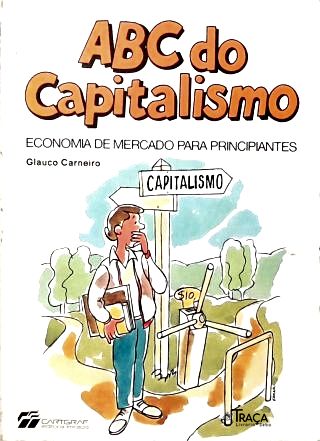 ABC do Capitalismo: Economia de Mercado para Principiantes