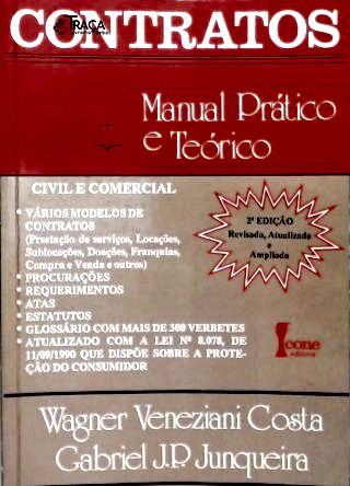 Contratos: Manual Prático e Teórico (Cível e Comercial)