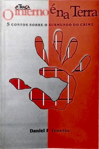 O Inferno é na Terra (Autografado)