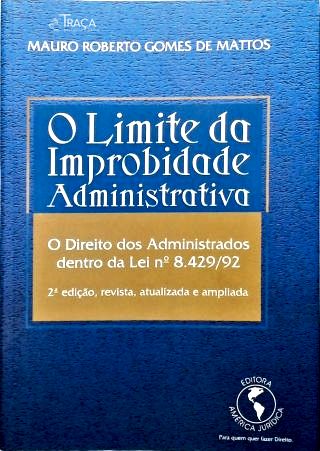O Limite da Improbidade Administrativa