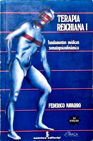 Terapia Reichiana: Fundamentos Médicos, Somatopsicodinâmica