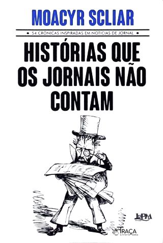 Histórias Que Os Jornais Não Contam