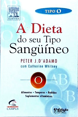 A Dieta Do Seu Tipo Sangüíneo - Tipo O