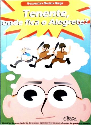 Tenente, Onde Fica o Alegrete?