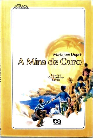 A Mina De Ouro
