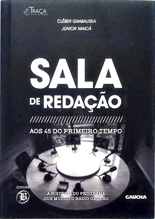Sala De Redação Aos 45 Do Primeiro Tempo