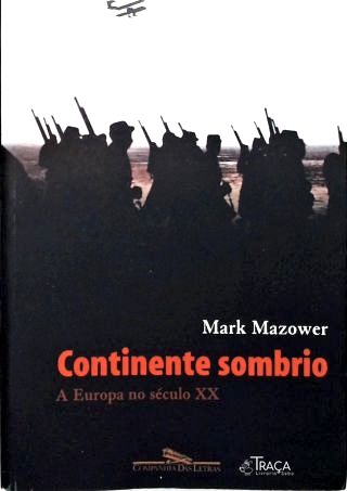 Continente Sombrio: A Europa no Século XX