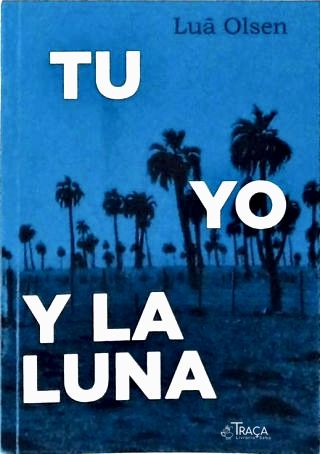 Tu, Yo y la Luna