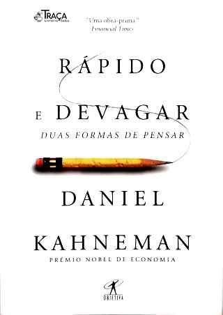 Rápido E Devagar: Duas Formas de Pensar