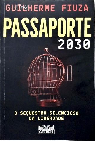 Passaporte 2030: O sequestro silencioso da liberdade