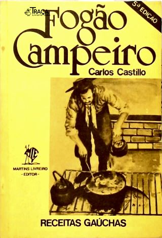 Fogão Campeiro: Receitas Gaúchas