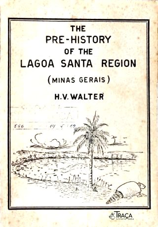 The Pre-History of the Lagoa Santa Region (Minas Gerais)