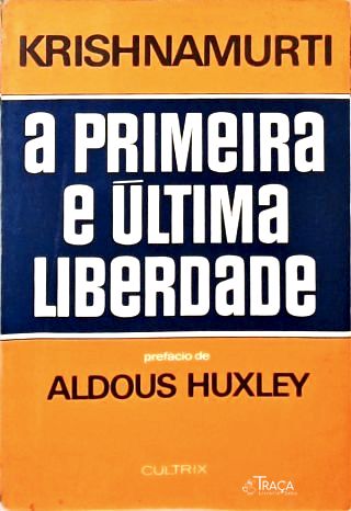 A Primeira E Última Liberdade