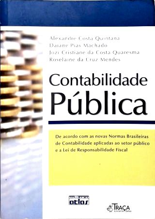 Contabilidade Pública: De Acordo Com As Novas Normas Brasileiras De Contabilidade Aplicadas Ao Setor