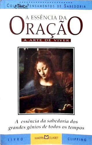 A Essência Da Oração - A Arte De Viver