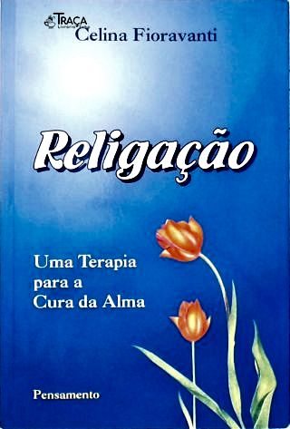 Religação: Uma Terapia para a Cura da Alma