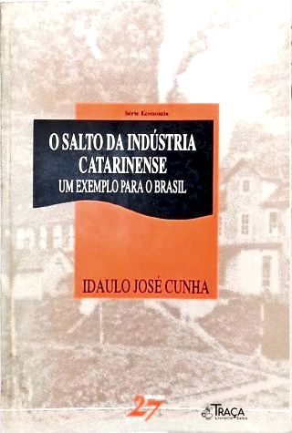 O Salto Da Indústria Catarinense