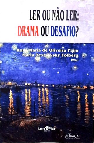 Ler Ou Não Ler: Drama Ou Desafio?