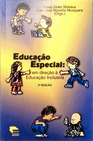 Educação Especial: Em Direção À Educação Inclusiva