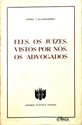 Eles, Os Juízes, Vistos Por Nós, Os Advogados
