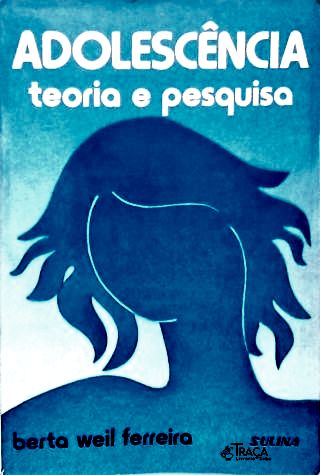 Adolescência: Teoria e Pesquisa