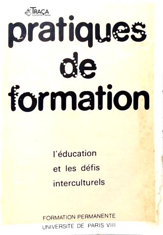 Pratiques de Formation (Analyses) Nº 5 - L Éducation et les Défis Intercultureles