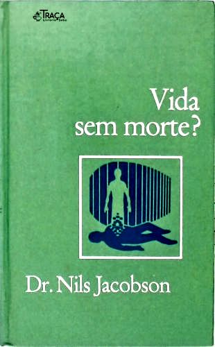 Vida sem Morte?