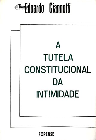 A Tutela Constitucional da Intimidade