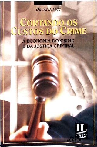 Cortandos os Custos do Crime