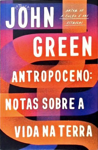 Antropoceno: Notas Sobre a Vida na Terra