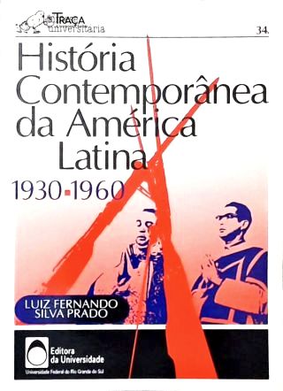 História Contemporânea Da América Latina (1930-1960)