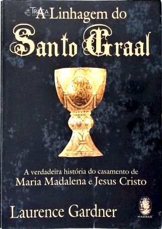 A Linhagem Do Santo Graal