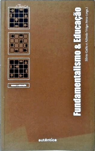 Fundamentalismo & Educação - A Vila