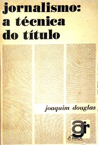 Jornalismo: A técnica do título