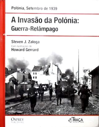 A Invasão da Polônia: Guerra-Relâmpago