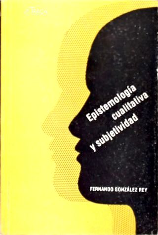 Epistemología Cualitativa y Subjetividad