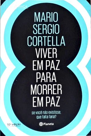 Viver Em Paz Para Morrer Em Paz