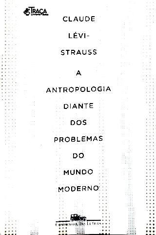 A Antropologia Diante Dos Problemas Do Mundo Moderno