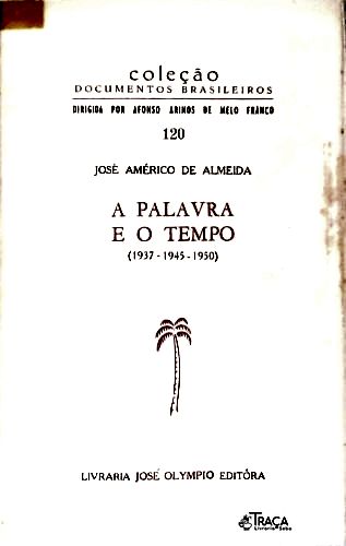 A Palavra E O Tempo (1937-1945-1950)