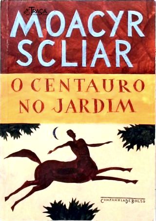 O Centauro No Jardim
