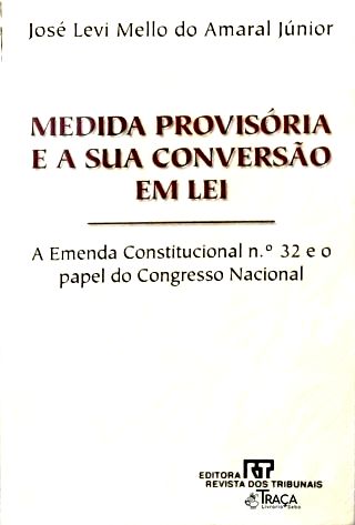 Medida Provisória e a sua Conversão em Lei
