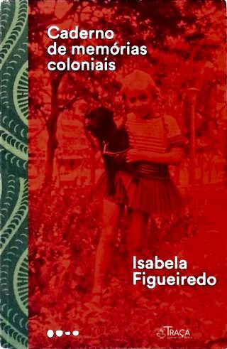 Caderno de memórias coloniais