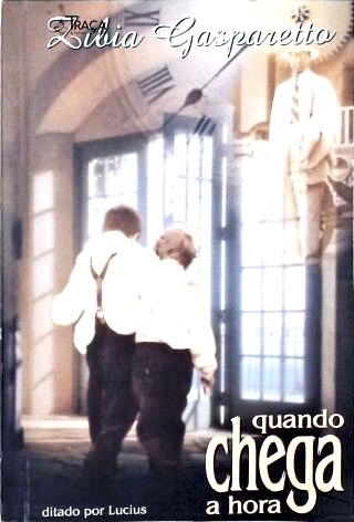 Quando Chega A Hora
