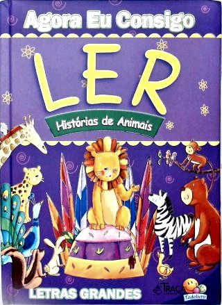 Agora Eu Consigo Ler: Histórias de Animais